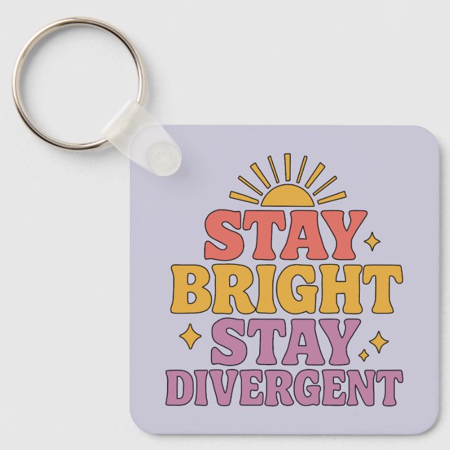 Chaveiro Stay Bright, Stay Divergent (Frente)