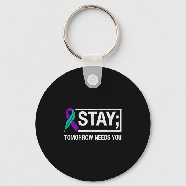 Chaveiro Stay Tomorrow Needs You Suicide Prevention Awarene (Frente)