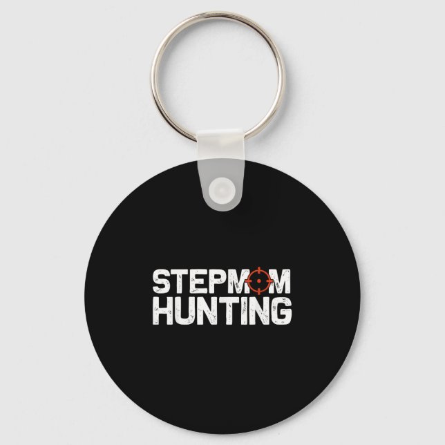 Chaveiro Stepmom Hunting Funny Quote Stepmom Hunting  (Frente)