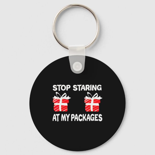 Chaveiro Stop Staring At My Packages Funny Christmas Naught (Frente)