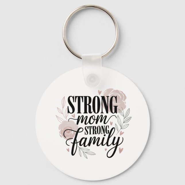 Chaveiro Strong Mom Strong Family Floral Quote Art (Frente)