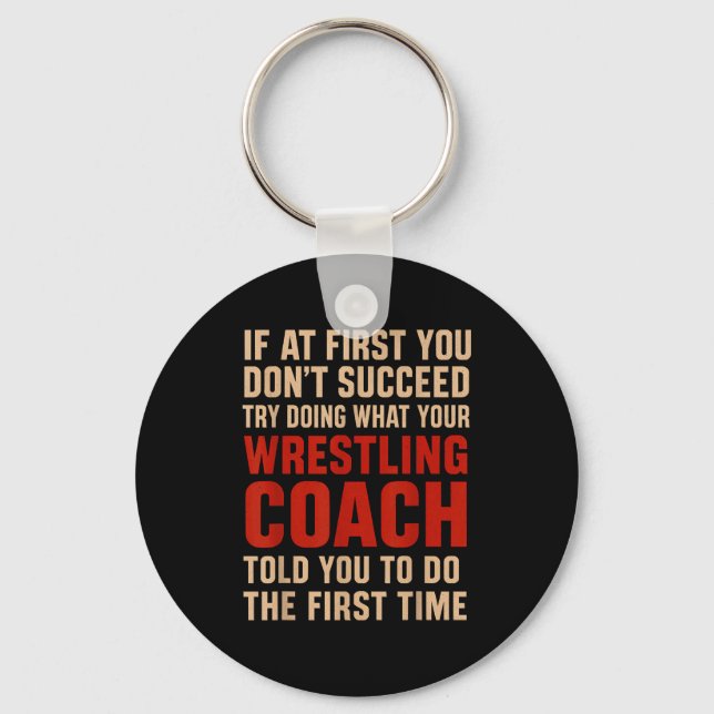 Chaveiro Succeed Try Doing What Your Wrestling Coach Told Y (Frente)