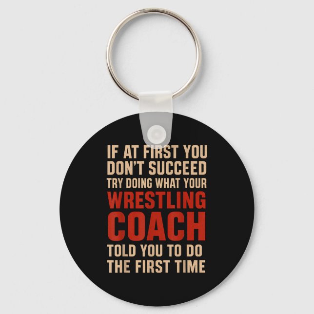 Chaveiro Succeed Try Doing What Your Wrestling Coach Told Y (Frente)