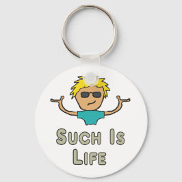 Chaveiro Such Is Life