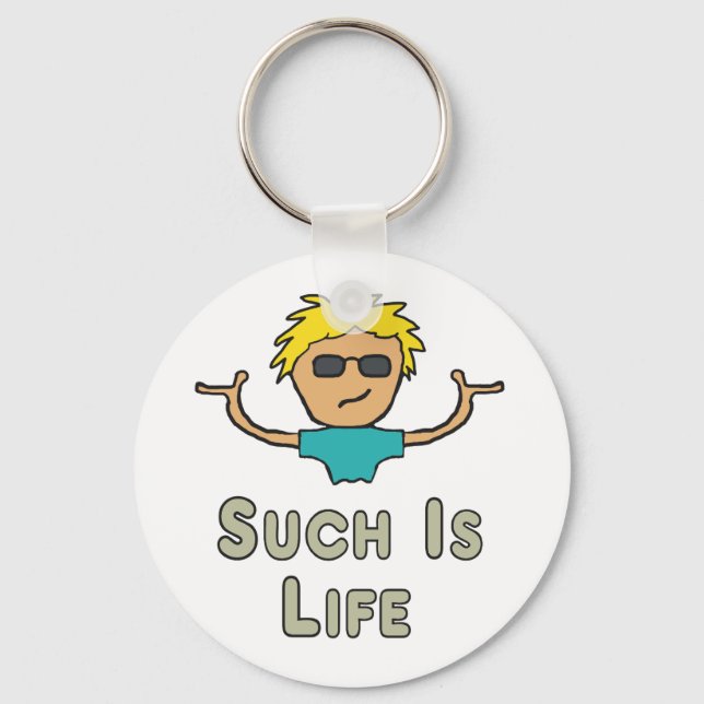 Chaveiro Such Is Life (Frente)