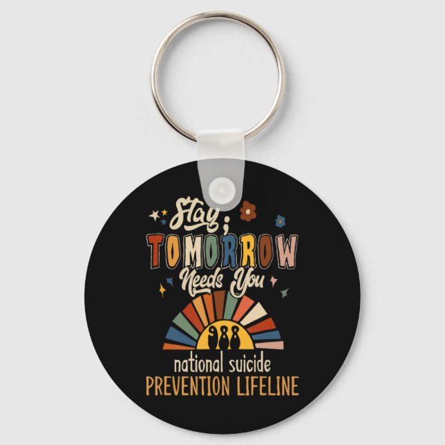 Chaveiro Suicide Crisis Lifeline 988 Stay Tomorrow Needs Yo (Frente)