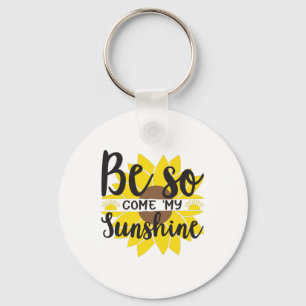 Chaveiro Sunflower Lover Seja Assim, Venha Meu Sol