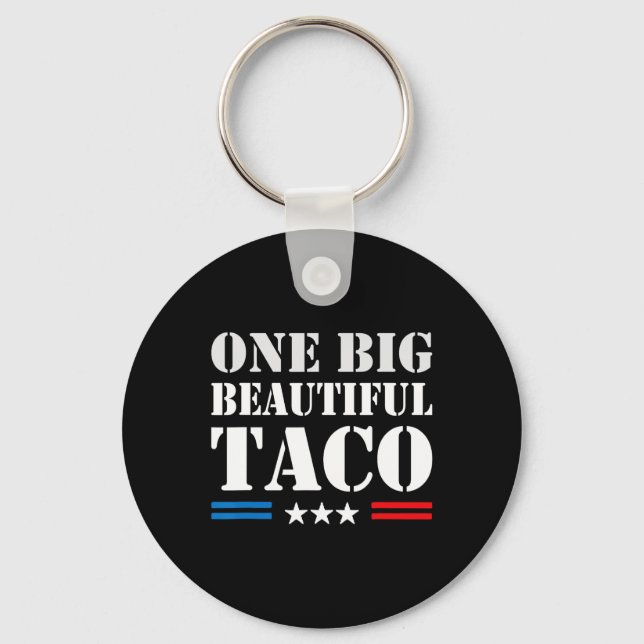Chaveiro Taco Nickname Meme - One Big Beautiful Bill Funny  (Frente)