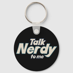 Chaveiro Talk Nerdy to me