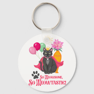 Chaveiro Tão Meowsome, Tão Meowtastic!