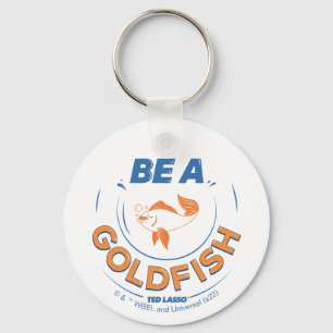 Chaveiro Ted Lasso   Ser Um Peixe Goldfish