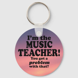 Chaveiro Tenho Um Problema Com Isso, Professor De Música