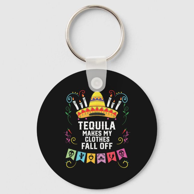 Chaveiro Tequila Faz Minhas Roupas Caírem De Tequil Alcoóli (Frente)