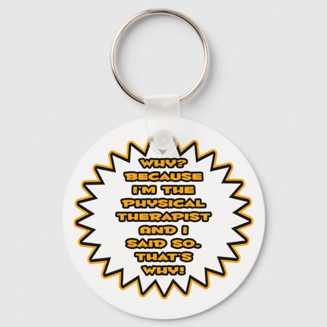 Chaveiro Terapista Físico Engraçado... Porque Eu Disse (Frente)