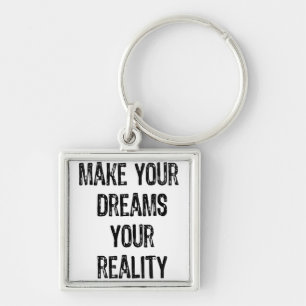Chaveiro Texto - Torne seus sonhos realidade - Volte