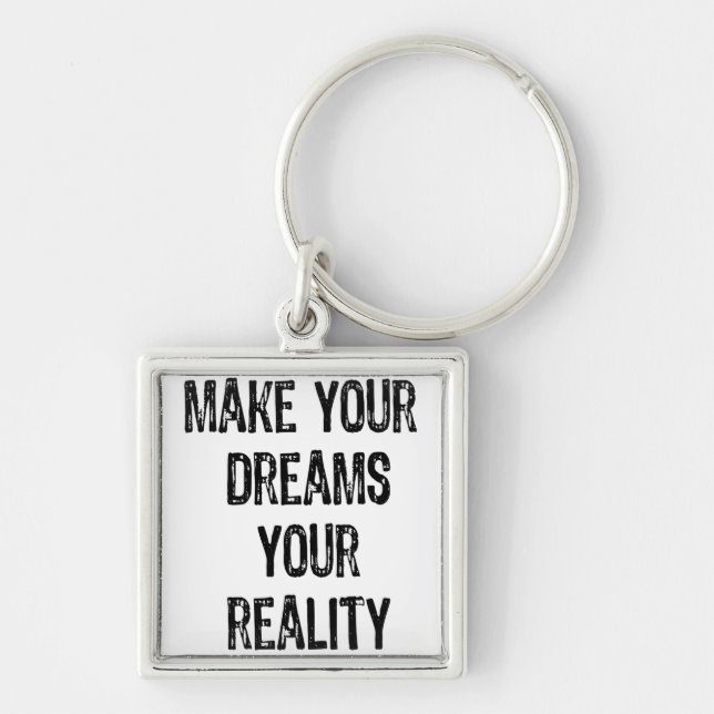 Chaveiro Texto - Torne Seus Sonhos Sua Realidade - Volte (Frente)