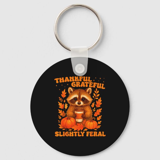 Chaveiro Thankful Grateful Slightly Feral Funny Raccoon Tha (Frente)