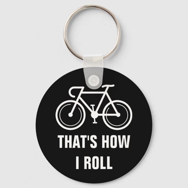 Chaveiro Thats how i roll funny bicyle button keychain (Frente)