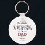 Chaveiro The authentic super dad<br><div class="desc">A unique and cheap gift full of humor and love to offer to your dad. A great gift idea for his birthday or Christmas!</div>