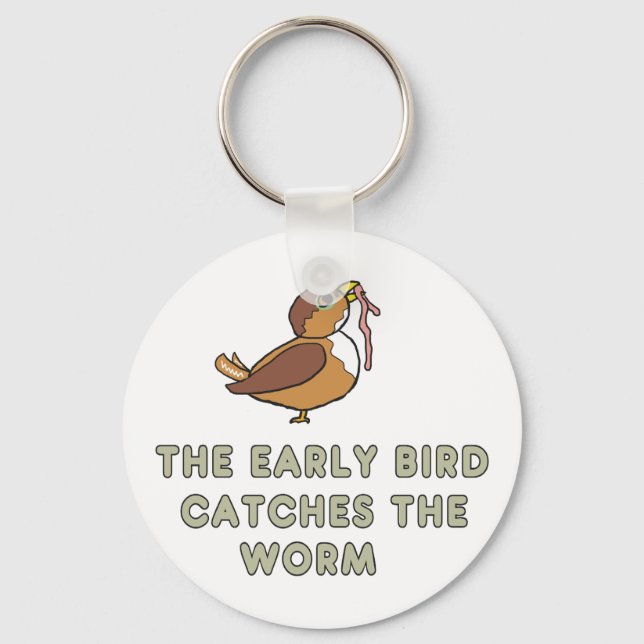 Chaveiro The Early Bird Catches The Worm (Frente)