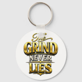 Chaveiro The Grind Never Lies Gold Motivational Design