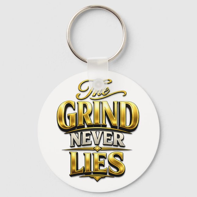 Chaveiro The Grind Never Lies Gold Motivational Design (Frente)
