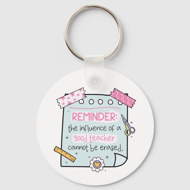 Chaveiro The Influence of a Good Teacher Cannot Be Erased (Frente)