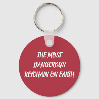 CHAVEIRO THE MOST DANGEROUS KEYCHAIN ON EARTH