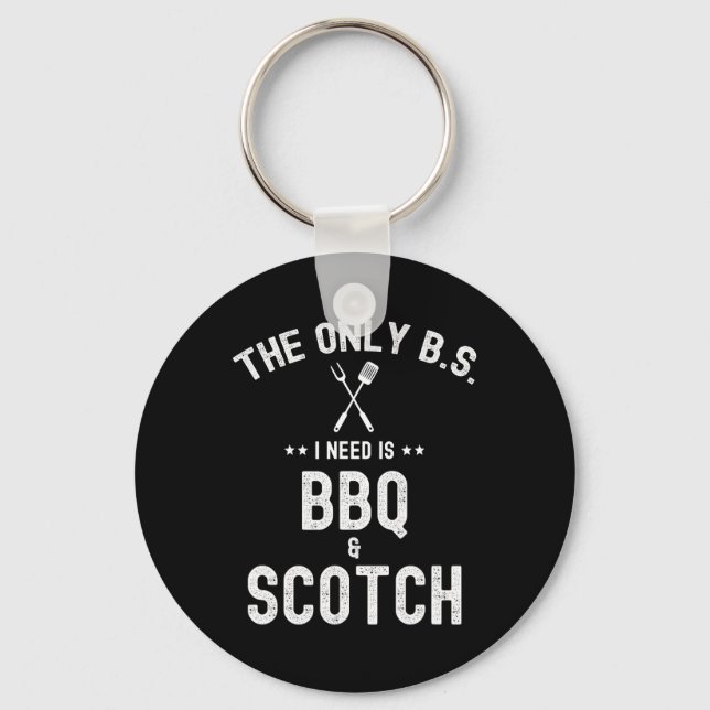 Chaveiro The Only Bs I Need Is Bbq And Scotch Funny Grill R (Frente)