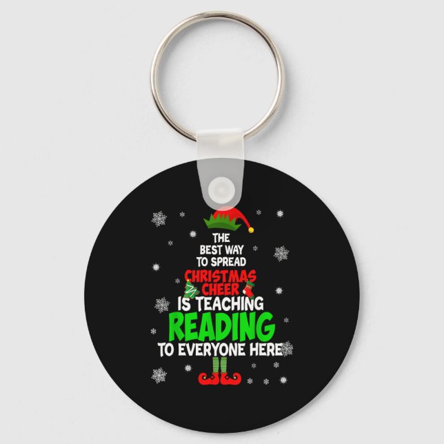 Chaveiro The Way To Spread Christmas Cheer Is Teaching Read (Frente)
