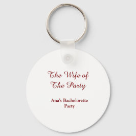 Chaveiro The wife of the party bachelorette party name date