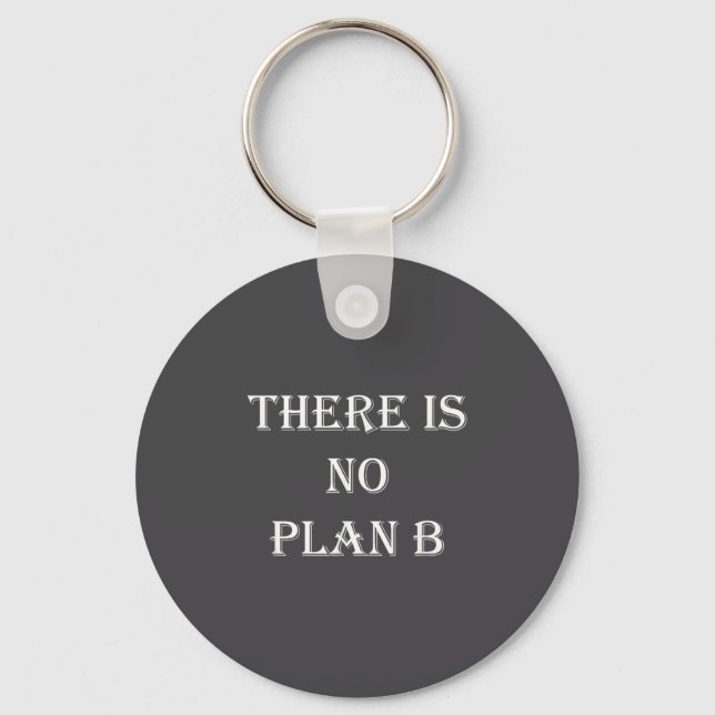Chaveiro There Is No Plan B Motivational  (Frente)