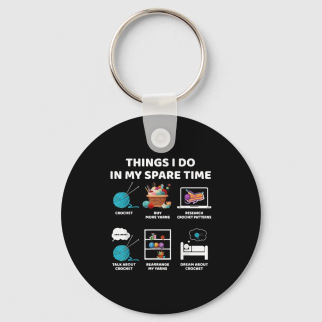 Chaveiro Things I Do In My Spare Time Crochet Knitting Funn (Frente)