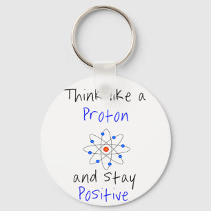 Chaveiro Think like a proton and stay positive