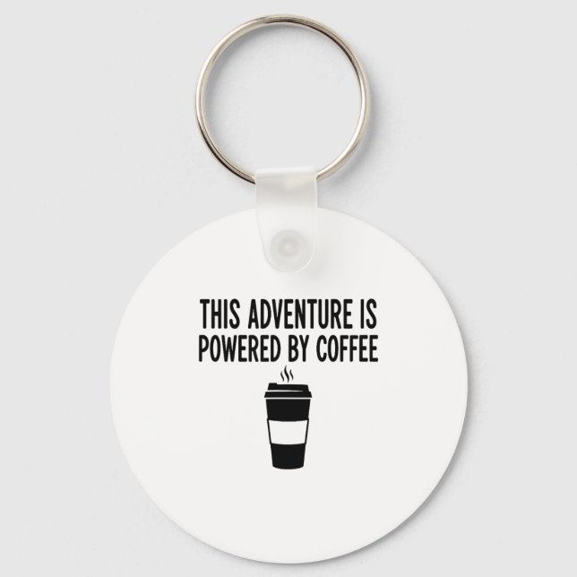 Chaveiro This Adventure Is Wered By Coffee  (Frente)