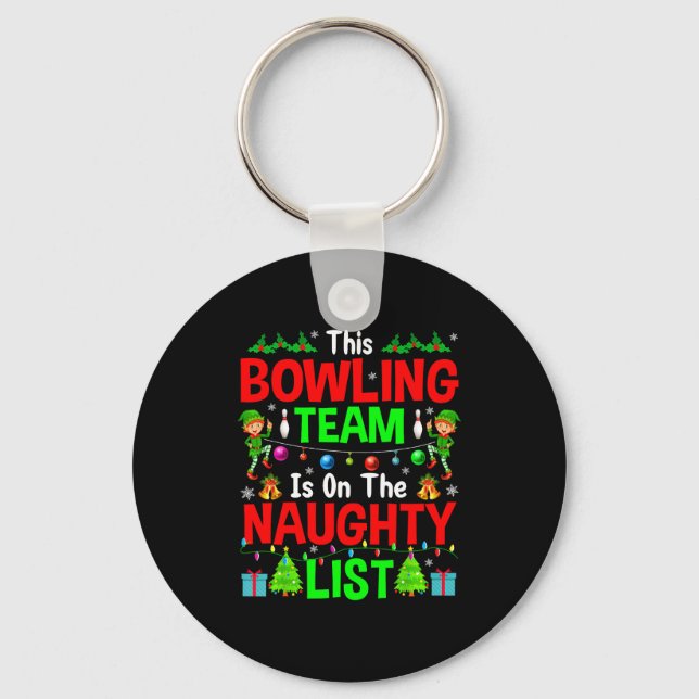 Chaveiro This Bowling Team On Naughty List Cute Christmas E (Frente)