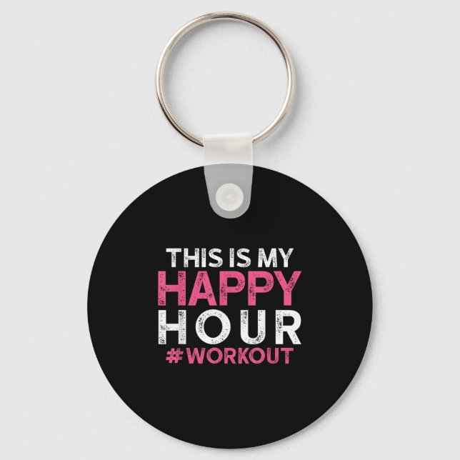 Chaveiro This Is My Happy Hour Workout - Motivational Gym G (Frente)