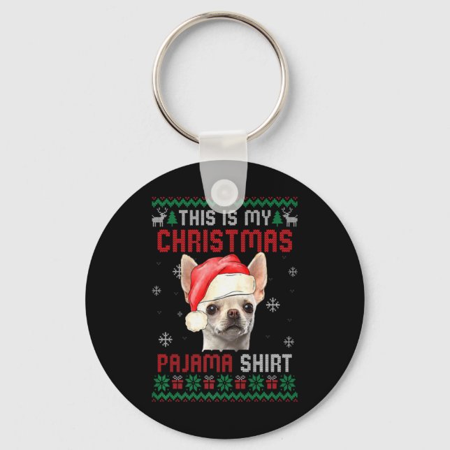 Chaveiro This Is My Ugly Xmas Pajama Chihuahua Dog T Shirt  (Frente)