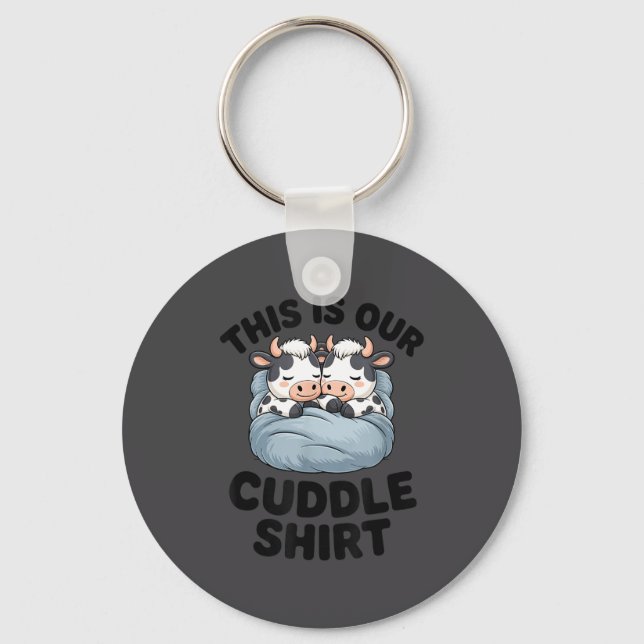Chaveiro This Is Our Cuddle Shirt Cute Cow Couple Matching  (Frente)