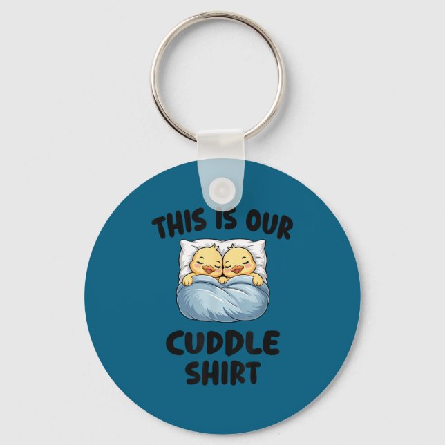 Chaveiro This Is Our Cuddle Shirt Cute Cozy Duck Couple  (Frente)