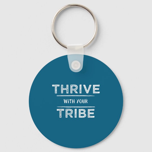 Chaveiro Thrive With Your Tribe Shirt Gift  (Frente)