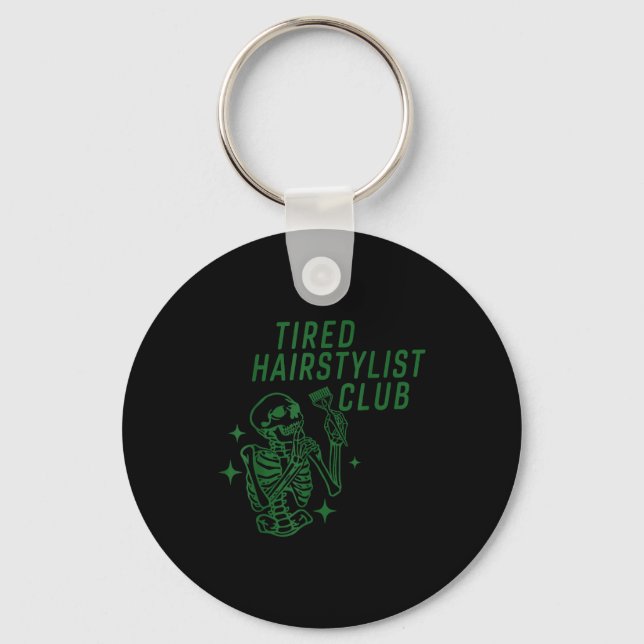 Chaveiro Tired Hairstylist Club Skeleton Baber Hairdresser  (Frente)