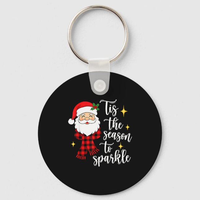 Chaveiro Tis The Season To Sparkle Cute Santa Christmas  (Frente)