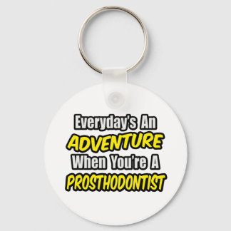 Chaveiro Todos os dias é uma aventura... prosthodontista