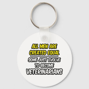 Chaveiro Todos Os Homens São Criados Iguais...Veterinários