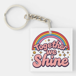 Chaveiro Together We Shine – Rainbow Retro Pride Quote
