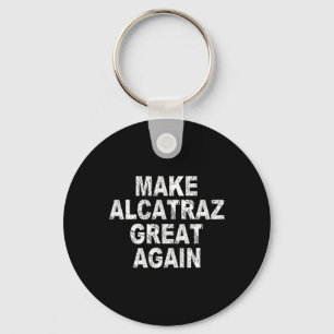 Chaveiro Torne O Excelente Alcatraz Novamente Engraçado Tru