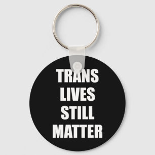 Chaveiro Trans Lives Ainda - Direitos Trans 4