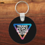 Chaveiro Trans Pessoas Belong Pride Gay Rights Respeita Tra<br><div class="desc">As Pessoas Trans Pertencem ao Orgulho Gay Respeitam o Orgulho LGBTQ  da Igualdade de Direitos Transfronteiriços entre Pessoas</div>