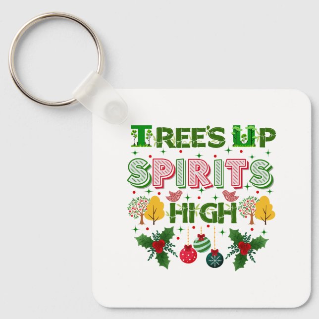 Chaveiro Trees up spirits high christmas holiday graphic (Frente)